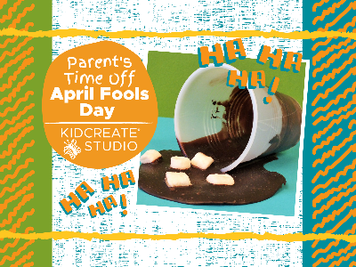 Parent's Time Off- April Fools Day (4-10 Years)